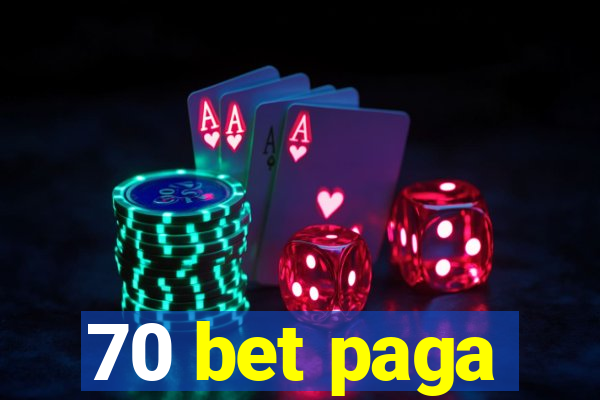 70 bet paga